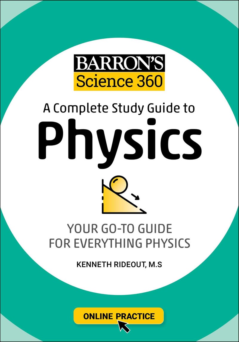Barron's Science 360: A Complete Study Guide to Physics with Online Practice (Barron's Test Prep)