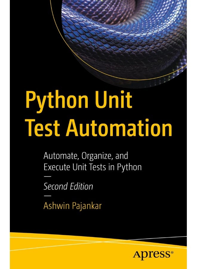 Python Unit Test Automation: Automate, Organize, and Execute Unit Tests in Python