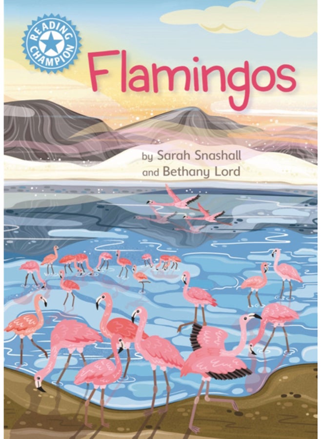 Reading Champion: Flamingos : Independent Reading Non-Fiction Blue 4 