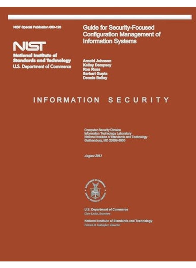 Nist Special Publication 800128 Guide For Securityfocused Configuration Management Of Information