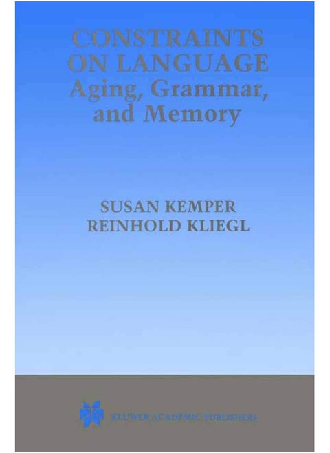 Constraints on Language: Aging, Grammar, and Memory