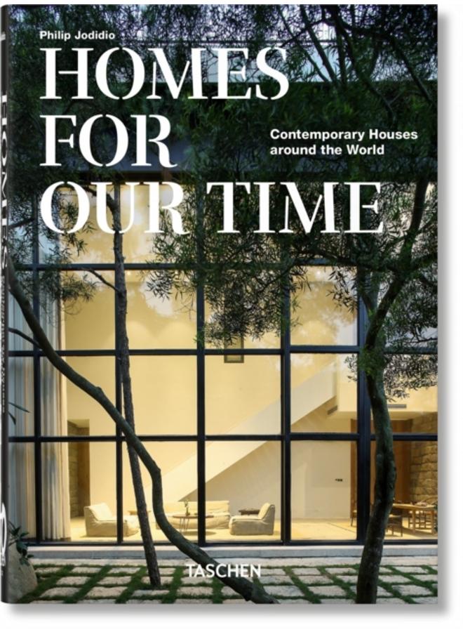 Homes For Our Time. Contemporary Houses around the World. 40th Ed.