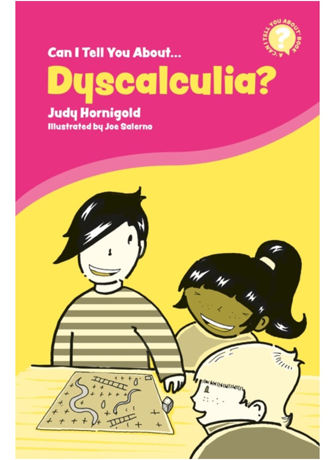 Can I Tell You About Dyscalculia? : A Guide for Friends, Family and Professionals 