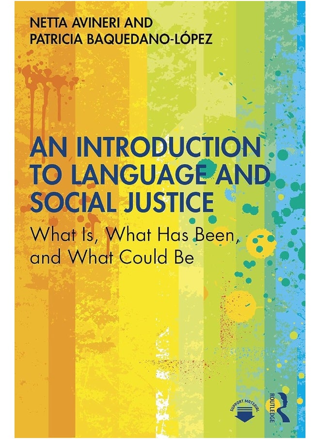 An Introduction to Language and Social Justice: What Is, What Has Been, and What Could Be 