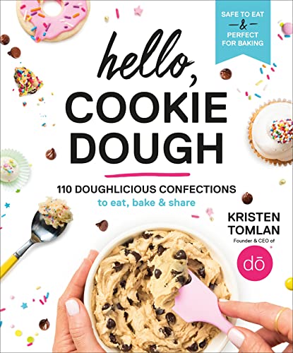 Hello Cookie Dough 110 Doughlicious Confections To Eat Bake And Share - Image 1