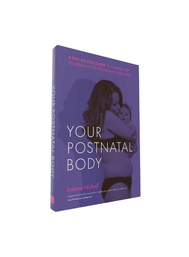 Your Postnatal Body: A top to toe guide to caring for yourself after pregnancy and birth - Image 3