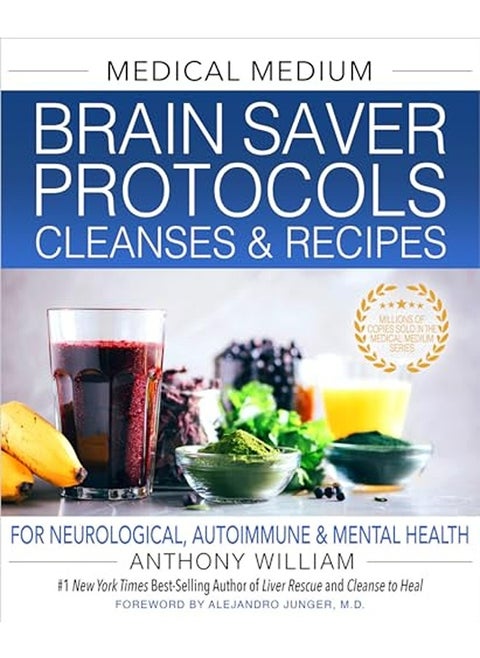 Medical Medium Brain Saver Protocols Cleanses And Recipes