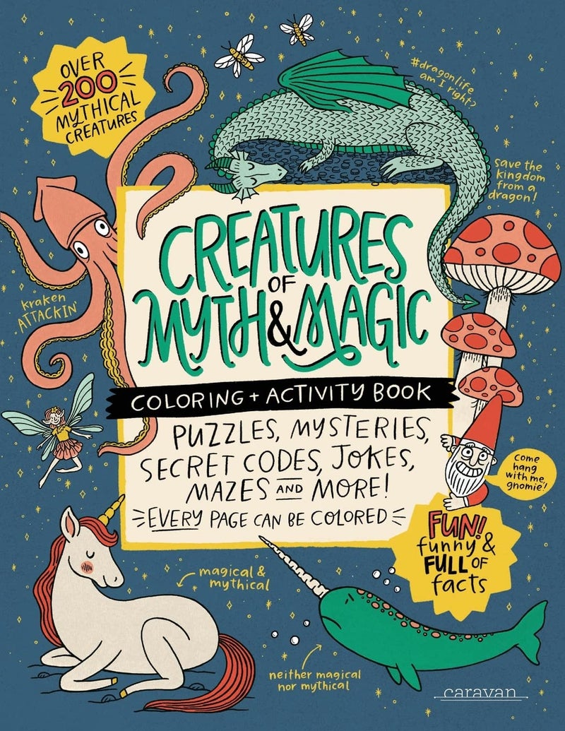 CREATURES of MYTH & MAGIC Coloring + Activity Book: Puzzles, Mysteries, Secret Codes, Jokes, Mazes & MORE! (Your Very Favorite Coloring + Activity Books)