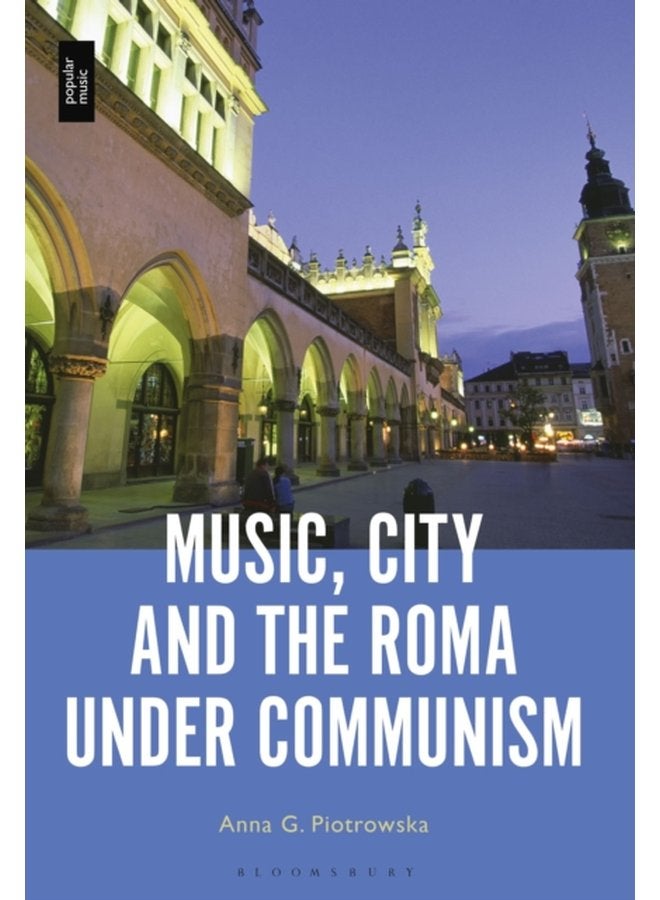 Music City and the Roma under Communism - Hardback