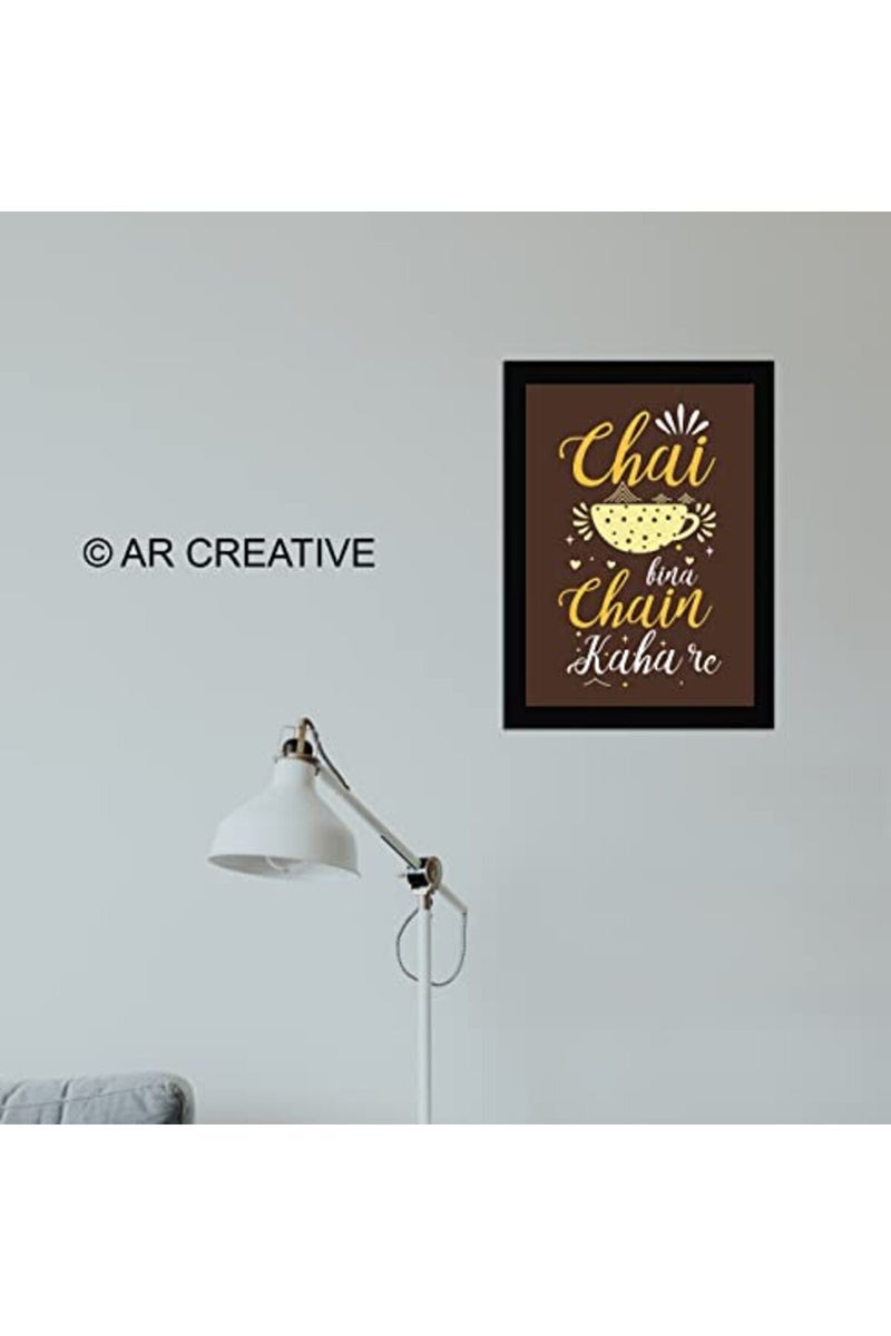 AR Creative Chai Bina Chain Kaha Re Framed Wall Poster - Image 4