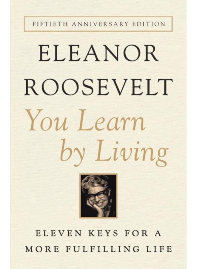 You Learn by Living : Eleven Keys for a More Fulfilling Life