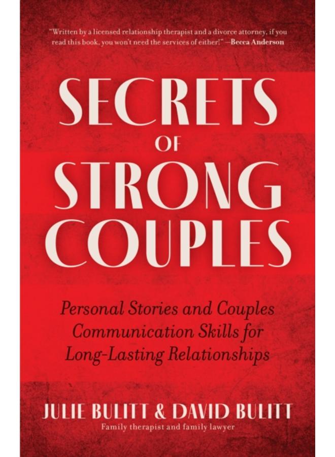 Secrets of Strong Couples : Personal Stories and Couples Communication Skills for Long-Lasting Relationships