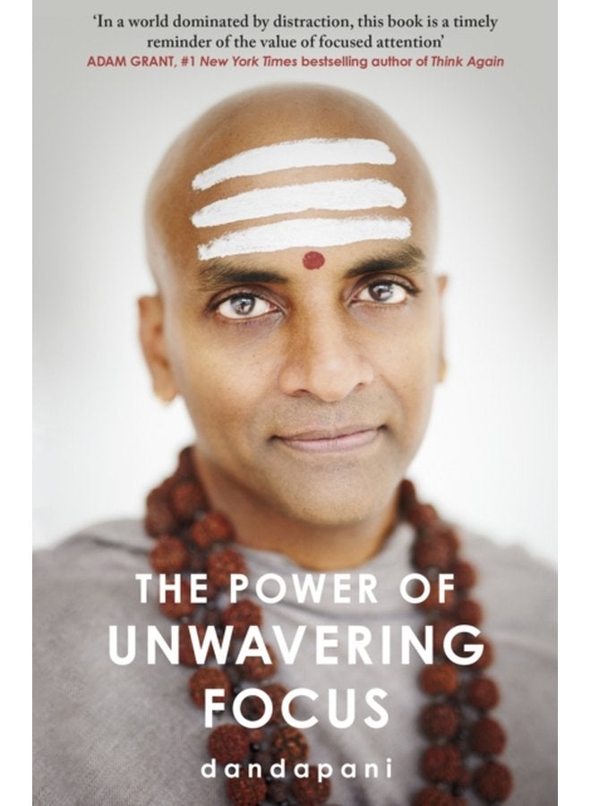 The Power of Unwavering Focus Focus Your Mind Find Joy and Manifest Your Goals - Paperback