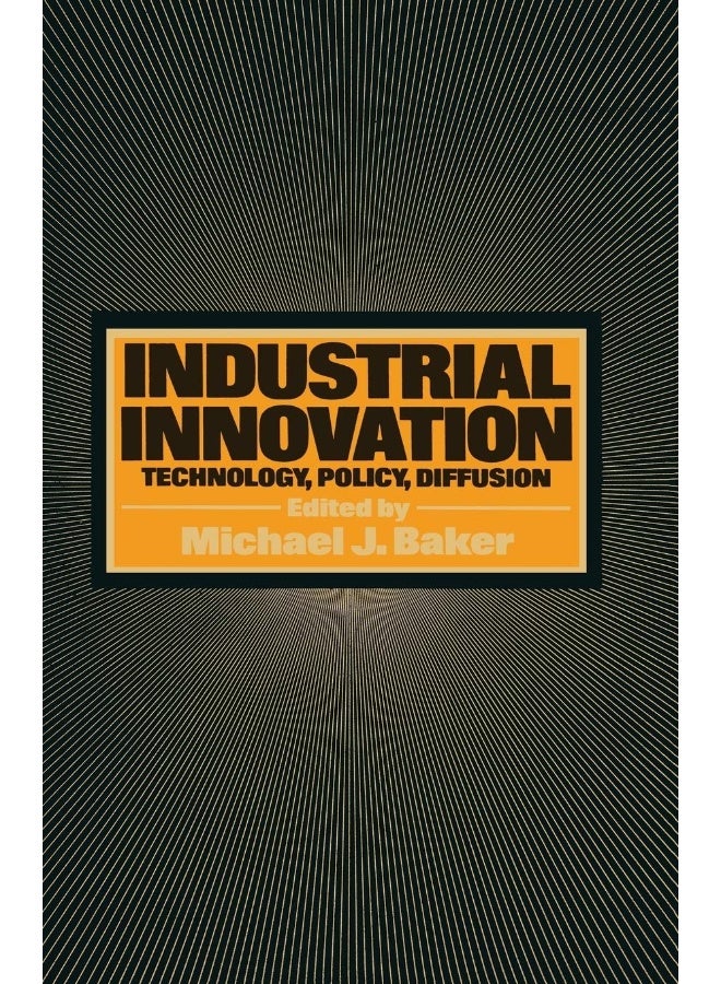 Industrial Innovation: Technology, Policy, Diffusion