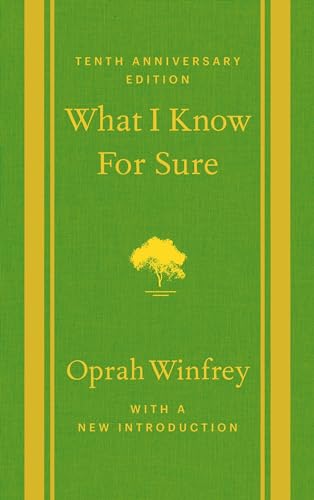 What I Know For Sure Tenth Anniversary Edition 