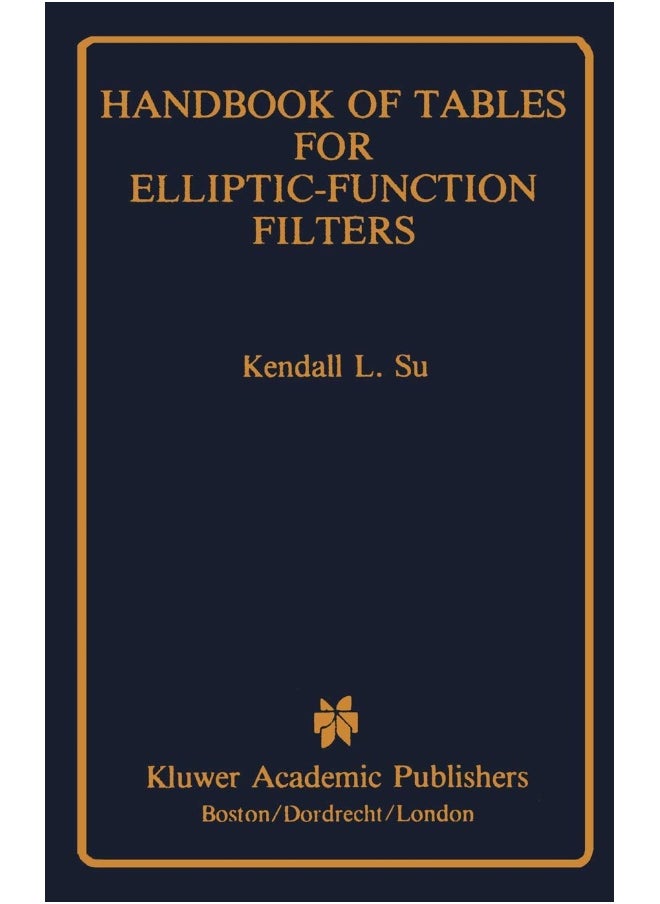 Handbook of Tables for Elliptic-Function Filters 