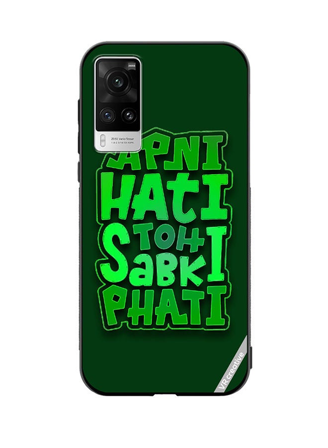 VR CREATIVE Protective Case Cover For Vivo X60 Pro Apni Hati Toh Sabki Phati Hindi Quotes Design Multicolour - Image 1