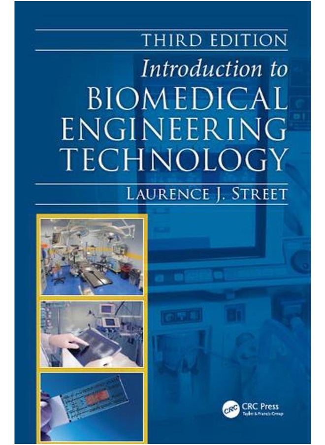 Introduction to Biomedical Engineering Technology  Ed   3 