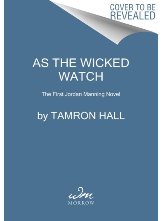 As the Wicked Watch : The First Jordan Manning Novel : 1 