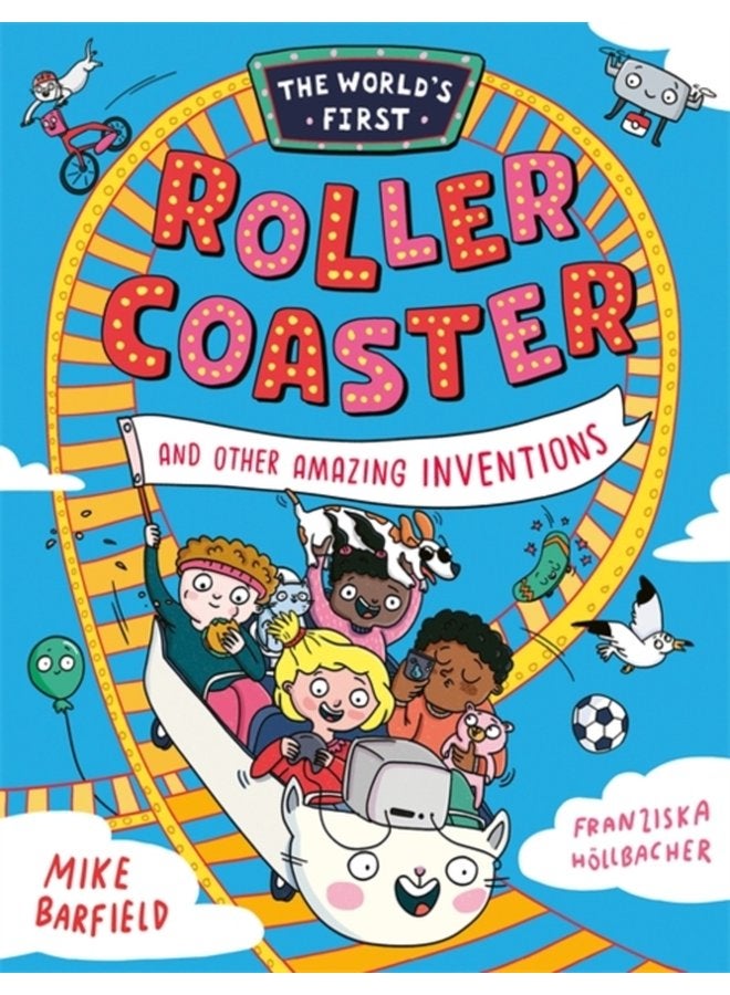 The World s First Rollercoaster and Other Amazing Inventions - Paperback