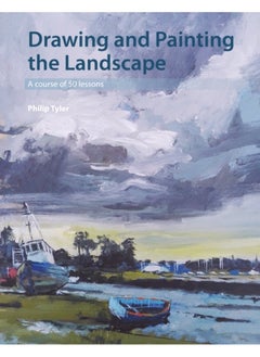 Drawing and Painting the Landscape : A course of 50 lessons 