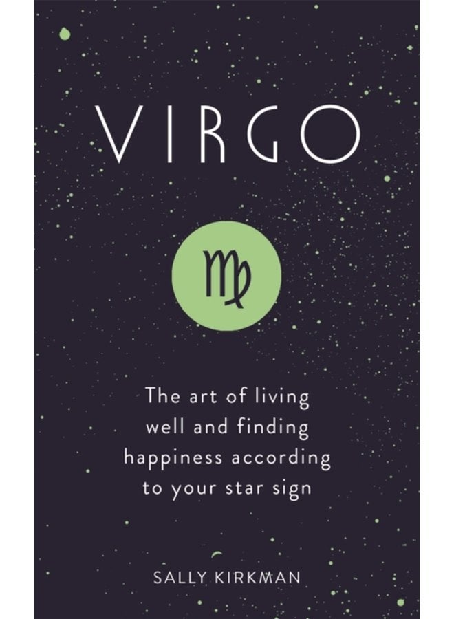 Virgo The Art of Living Well and Finding Happiness According to Your Star Sign - Hardback