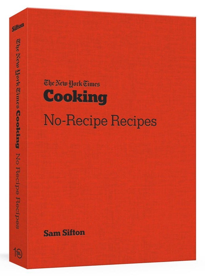 Ten Speed Press The New York Times Cooking No Recipe Recipes - Image 1