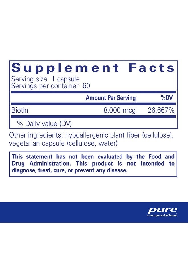 Pure Encapsulations Biotin 8 mg - B Vitamin Supplement to Aid Stress Relief, Hair, Skin & Nail Strengthening, Metabolism, Carbohydrate Support & Nervous System* - with Premium Biotin - 60 Capsules - Image 1