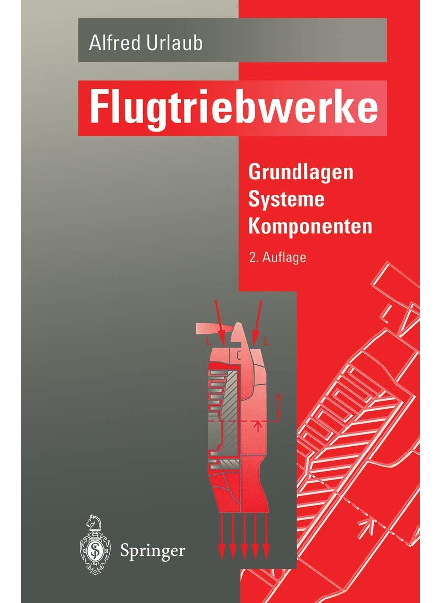 Flugtriebwerke: Grundlagen, Systeme, Komponenten 