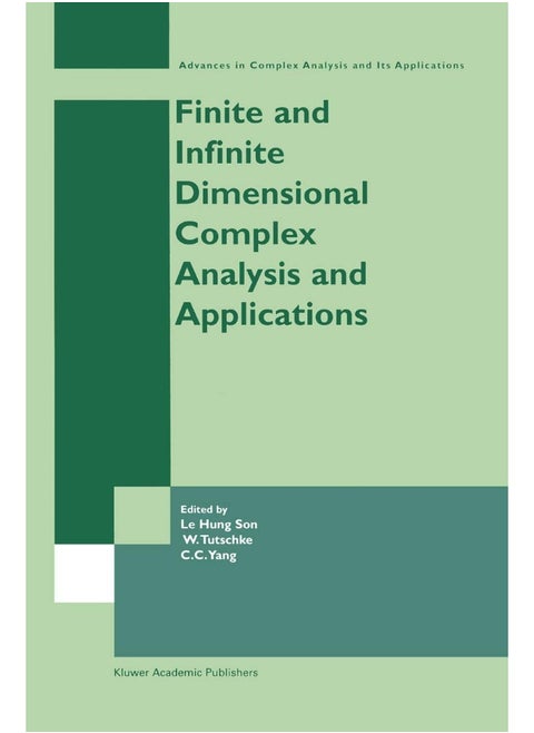 Finite or Infinite Dimensional Complex Analysis and Applications