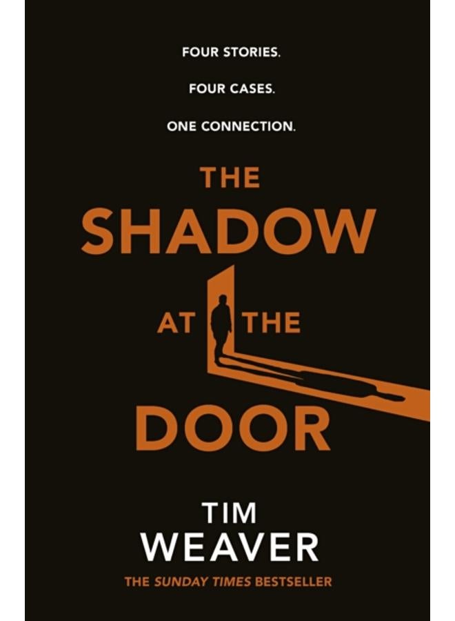 The Shadow at the Door : Four cases. One connection. The gripping David Raker short story collection 