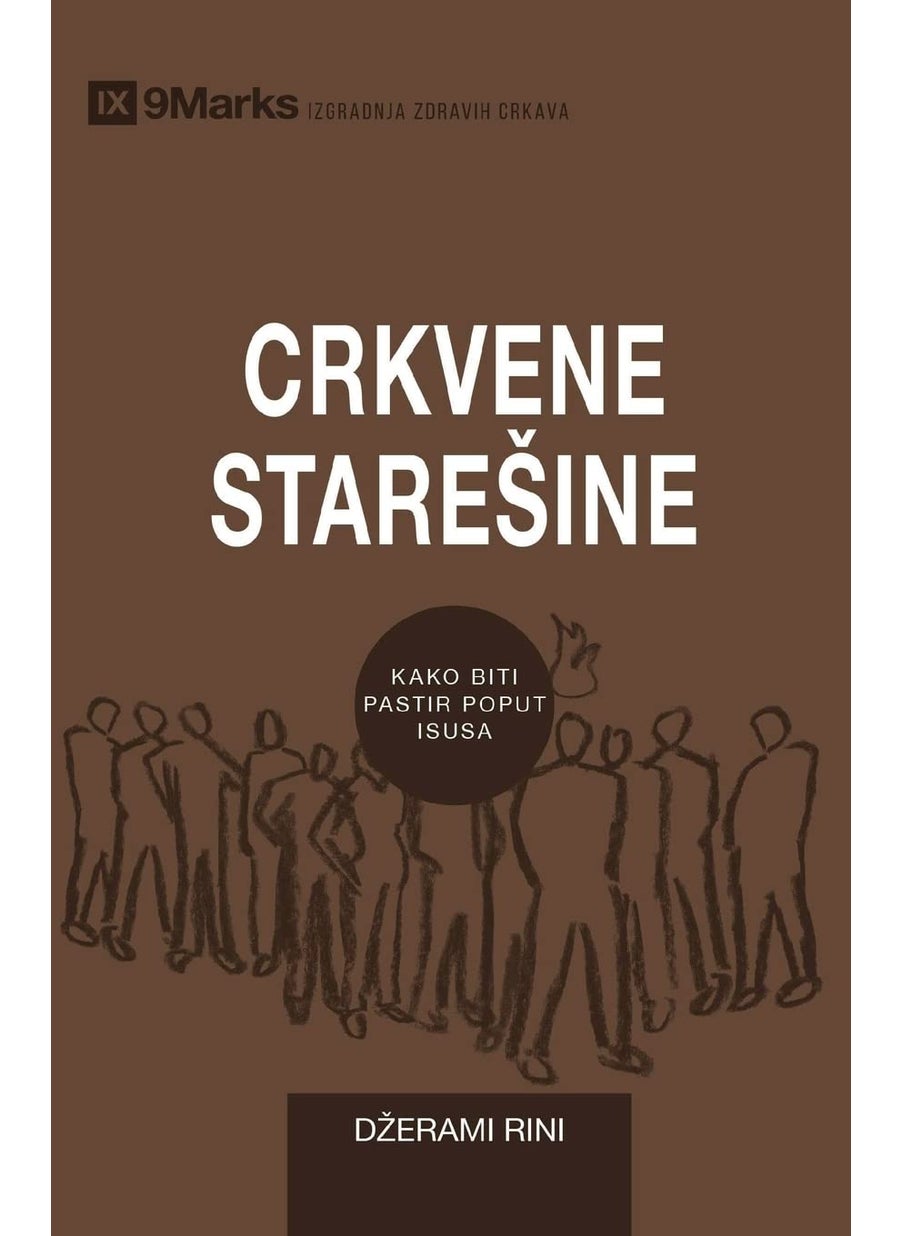 Church Elders / Crkvene Starešine: How to Shepherd God's People Like Jesus / Kako biti pastir poput Isusa 