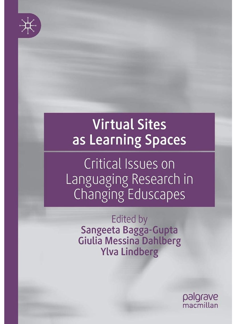 Virtual Sites as Learning Spaces: Critical Issues on Languaging Research in Changing Eduscapes 