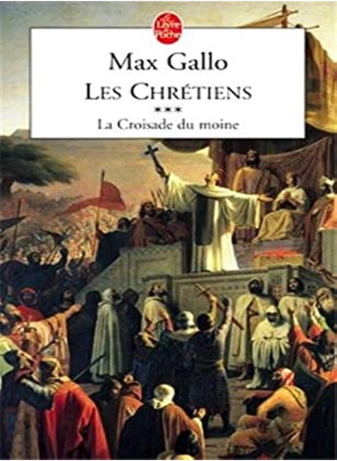 Les Chrétiens, Tome 3 : La Croisade du Moine 