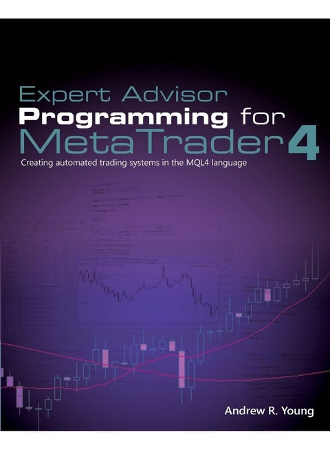 Ingramcontent Expert Advisor Programming for Metatrader 4: Creating Automated Trading Systems in the Mql4 Language
