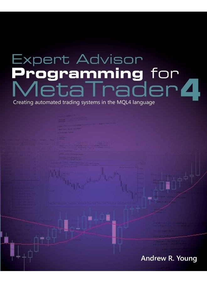 Ingramcontent Expert Advisor Programming for Metatrader 4: Creating Automated Trading Systems in the Mql4 Language