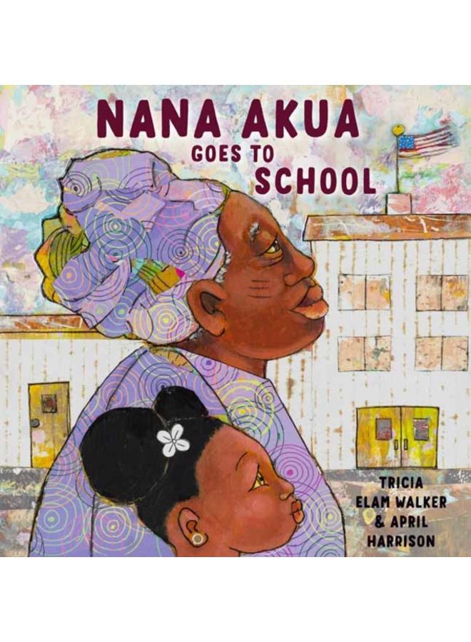 Nana Akua Goes to School 