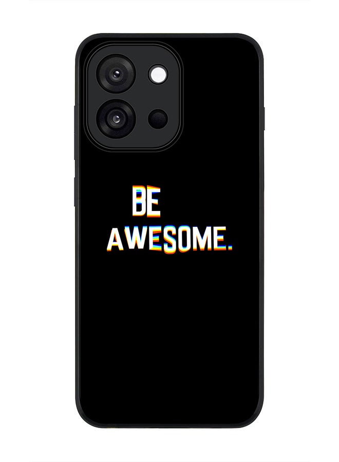For OnePlus 13s / 13T Case,Slim fit Camera Protection, Shockproof Thin Phone cover  - Be awesome
