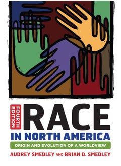 Race in North America: Origin and Evolution of a Worldview 