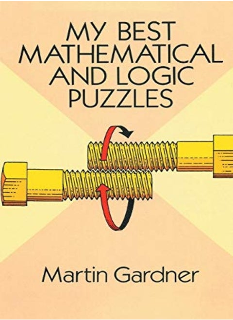 My Best Mathematical And Logic Puzzles by Gardner, Martin Paperback