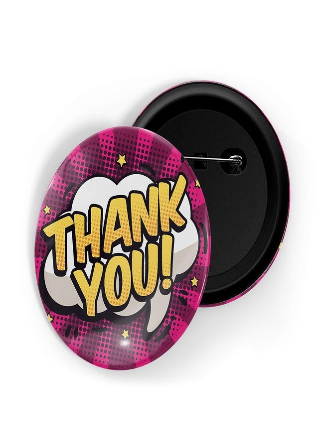 dhcrafts Pink Color Pin Badges Quotes Thank You Glossy Finish Design Pack of 1 - Image 1