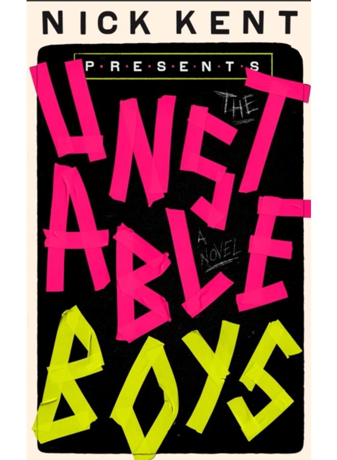 The Unstable Boys : A Novel 
