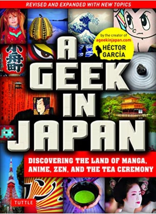 A Geek In Japan: Discovering The Land Of Manga, Anime, Zen, And The Tea Ceremony: Revised And Expand - pzsku/Z11D7CDA78A4E289927FCZ/45/_/1703601344/39e6a7b5-0cd7-402d-8d64-b359e2652432