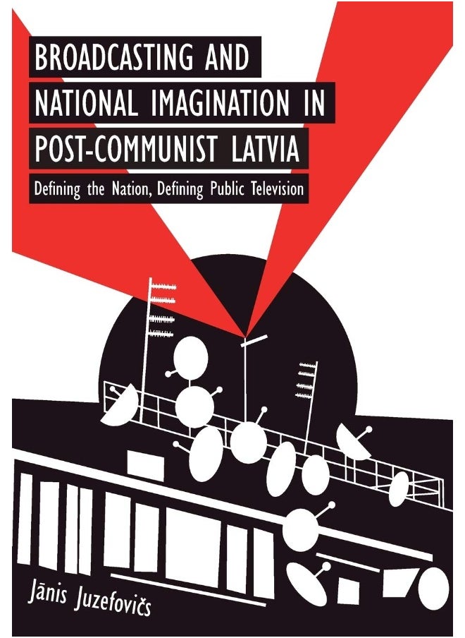 Broadcasting and National Imagination in Post-Communist Latvia: Defining the Nation, Defining Public Television  - Image 2