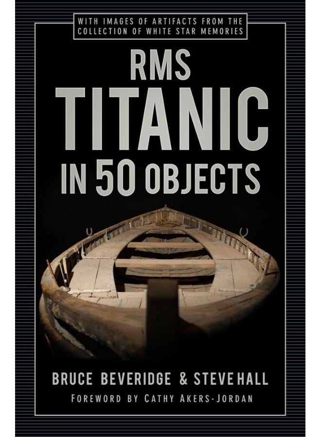 RMS Titanic in 50 Objects