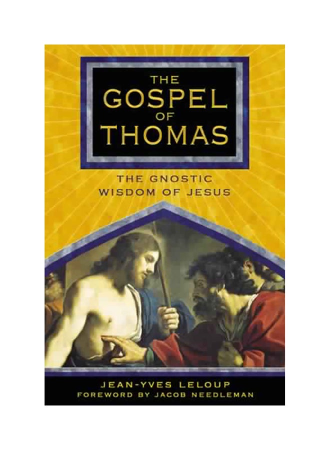 The Gospel of Thomas: The Gnostic Wisdom of Jesus