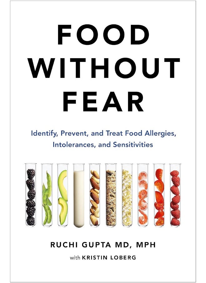 Food Without Fear: Identify, Prevent, and Treat Food Allergies, Intolerances, and Sensitivities 