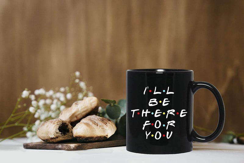 Alexus I'll Be There for You Ceramic Printed Coffee Mug Slogan Quote Printed Ceramic Coffee & Tea Mug, Cup Best Gifts for Wedding/Anniversary/Couple/Marriage/Birthday/Return Gift -(350 ML) - Black - Image 4