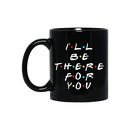 Alexus I'll Be There for You Ceramic Printed Coffee Mug Slogan Quote Printed Ceramic Coffee & Tea Mug, Cup Best Gifts for Wedding/Anniversary/Couple/Marriage/Birthday/Return Gift -(350 ML) - Black - Image 2