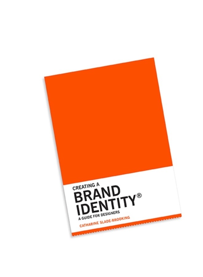 CREATING A BRAND IDENTITY: A GUIDE FOR DESIGNERS 